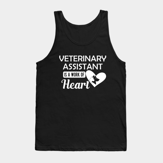 Veterinary Assistant is a work of heart Tank Top by KC Happy Shop